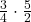  \frac{3}{4} \cdot \frac{5}{2} 