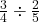  \frac{3}{4} \div \frac{2}{5} 