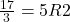  \frac{17}{3} = 5 R2 