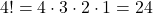 4! = 4 \cdot 3 \cdot 2 \cdot 1 = 24